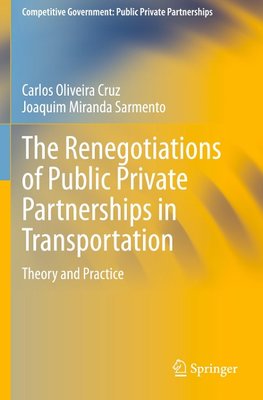 The Renegotiations of Public Private Partnerships in Transportation