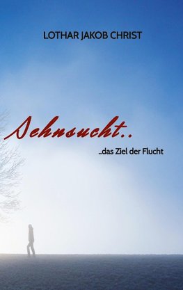 Sehnsucht..