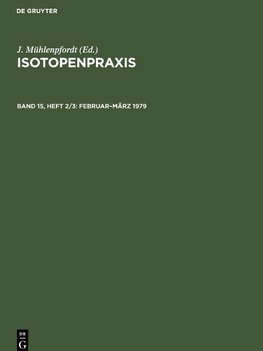 Isotopenpraxis, Band 15, Heft 2/3, Februar-März 1979