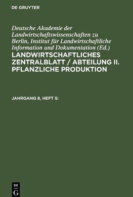 Landwirtschaftliches Zentralblatt / Abteilung II. Pflanzliche Produktion, Jahrgang 8, Heft 5, Landwirtschaftliches Zentralblatt / Abteilung II. Pflanzliche Produktion Jahrgang 8, Heft 5