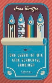 Das Leben ist wie eine Schachtel Sardinen