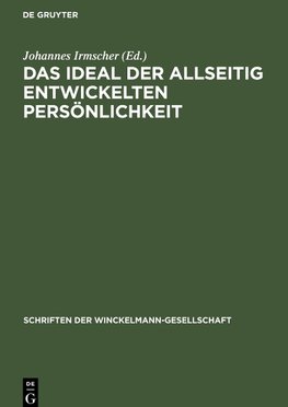 Das Ideal der allseitig entwickelten Persönlichkeit