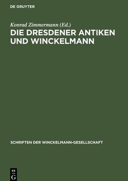 Die Dresdener Antiken und Winckelmann