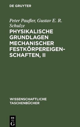 Physikalische Grundlagen mechanischer Festkörpereigenschaften, II