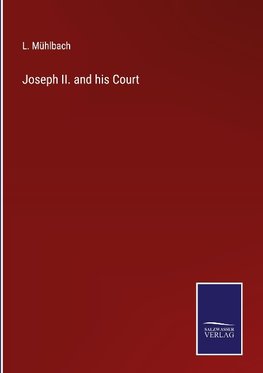 Joseph II. and his Court