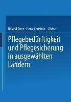 Pflegebedürftigkeit und Pflegesicherung in ausgewählten Ländern