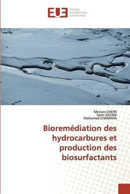 Bioremédiation des hydrocarbures et production des biosurfactants