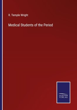 Medical Students of the Period