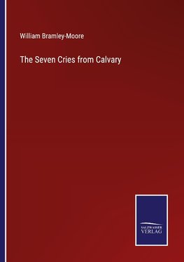 The Seven Cries from Calvary