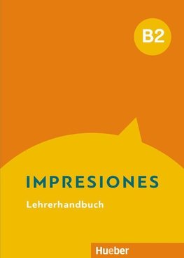 Impresiones B2. Lehrerhandbuch