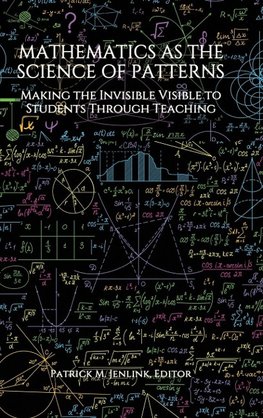 Mathematics as the Science of Patterns