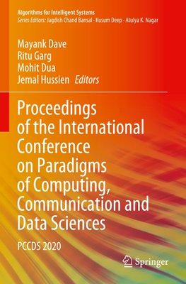 Proceedings of the International Conference on Paradigms of Computing, Communication and Data Sciences