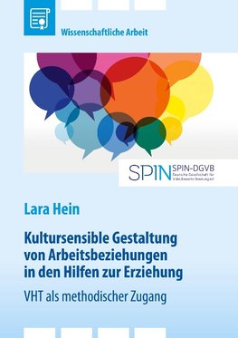 Kultursensible Gestaltung von Arbeitsbeziehungen in den Hilfen zur Erziehung. Video-Home-Training (VHT) als methodischer Zugang