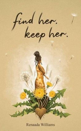 find her. keep her.