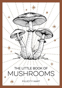 The Little Book of Mushrooms