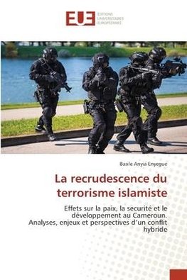 La recrudescence du terrorisme islamiste