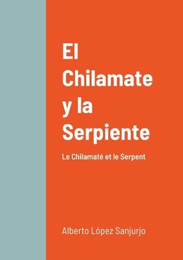 El Chilamate y la Serpiente