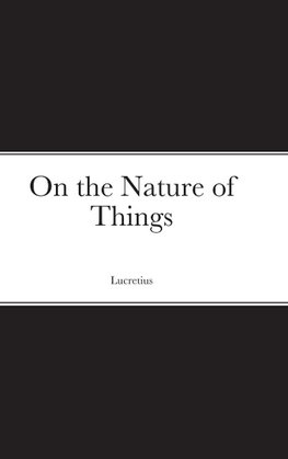 On the Nature of Things