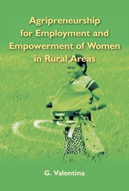 Agripreneurship for Employment and Empowerment of Women in Rural Areas