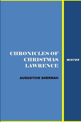 Chronicle of Christmas Lawrnce - winter