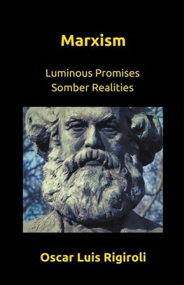 Marxism- Luminous Promises  Somber Realities