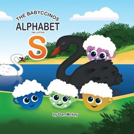 The Babyccinos Alphabet The Letter S