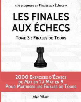 Les Finales aux Échecs, Tome 3