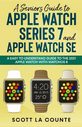 A Senior's Guide to Apple Watch Series 7 and Apple Watch SE