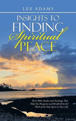 Insights to Finding Spiritual Peace