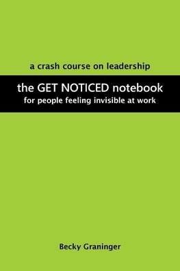 The Get Noticed Notebook