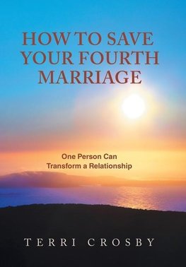 How to Save Your Fourth Marriage