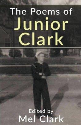 The Poems of Junior Clark