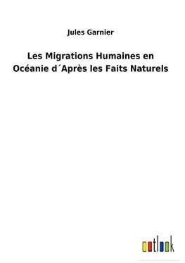 Les Migrations Humaines en Océanie d´Après les Faits Naturels