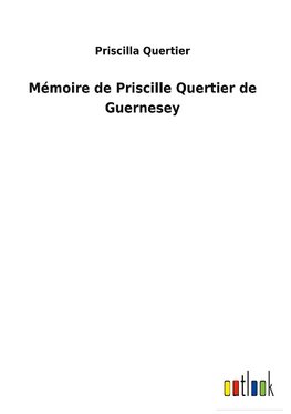 Mémoire de Priscille Quertier de Guernesey