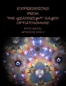 EXPRESSIONS FROM THE GLASSLIGHT SAGES OF PATOUSHUNE