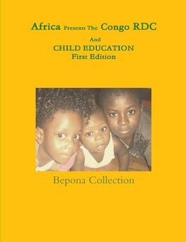 Africa Presents The Congo RDC And CHILD EDUCATION