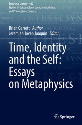 Time, Identity and the Self: Essays on Metaphysics