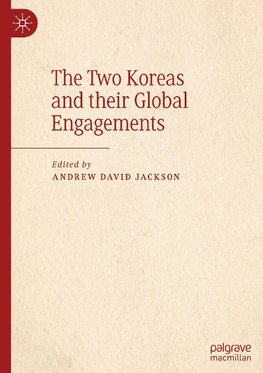 The Two Koreas and their Global Engagements