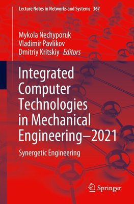 Integrated Computer Technologies in Mechanical Engineering - 2021