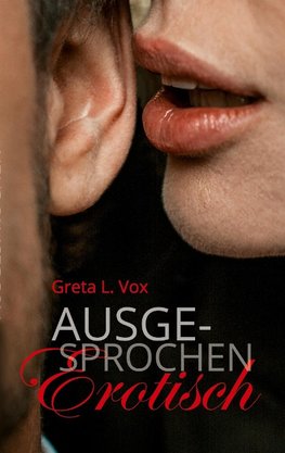 Ausgesprochen erotisch