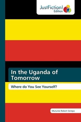 In the Uganda of Tomorrow