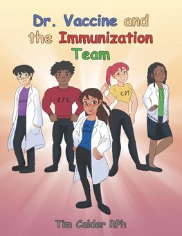 Dr. Vaccine and the Immunization Team