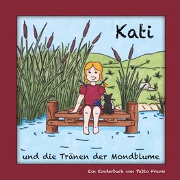 Kati und die Tränen der Mondblume