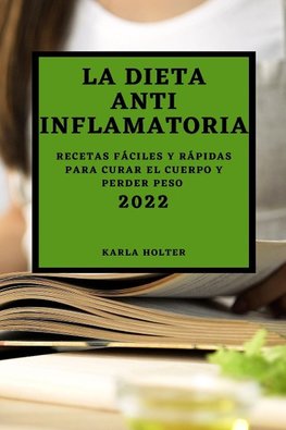 LA DIETA ANTI INFLAMATORIA 2022