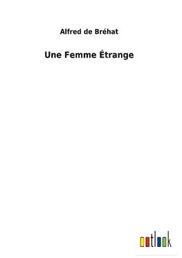 Une Femme Étrange