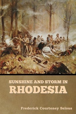 Sunshine and Storm in Rhodesia