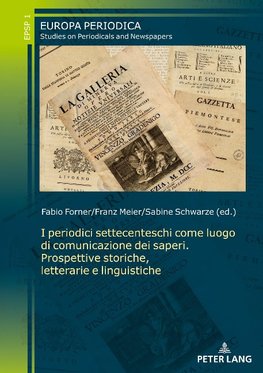 I periodici settecenteschi come luogo di comunicazione dei saperi. Prospettive storiche, letterarie e linguistiche