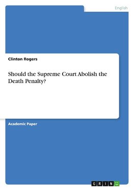 Should the Supreme Court Abolish the Death Penalty?