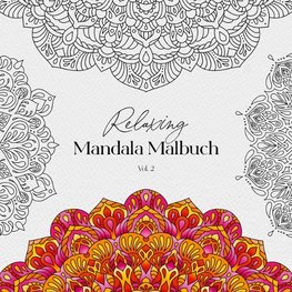 Relaxing Mandala Malbuch Vol. 2