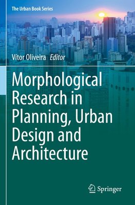 Morphological Research in Planning, Urban Design and Architecture